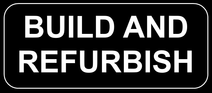 Build and Refurbish